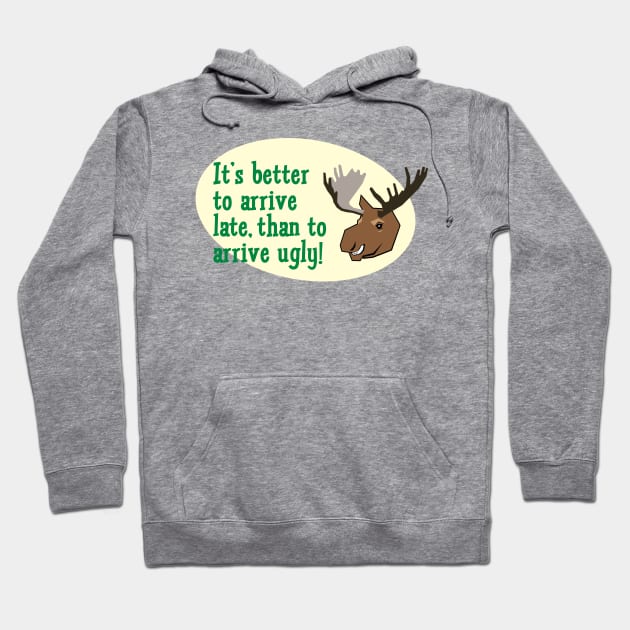 Better late than ugly hoodie store